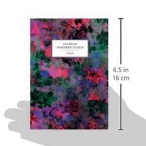 The Fashion Insiders' Guide to Paris